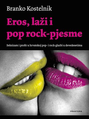 cover image of Eros, laži i pop rock-pjesme